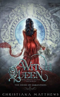 Christiana Matthews — Witch Queen