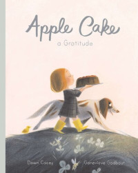 Dawn Casey — Apple Cake: A Gratitude