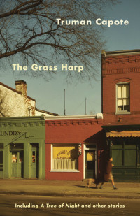 Capote Truman — The Grass Harp