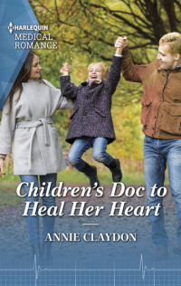 Annie Claydon — Children's Doc to Heal Her Heart