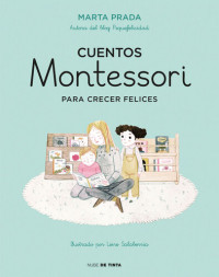 Marta Prada — Cuentos Montessori para crecer felices
