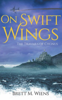 Brett M Wiens — On Swift Wings