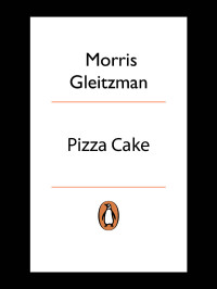 Gleitzman Morris — Pizza Cake and Other Funny Stories