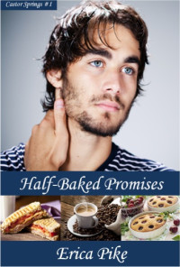 Pike Erica — Half-Baked Promises