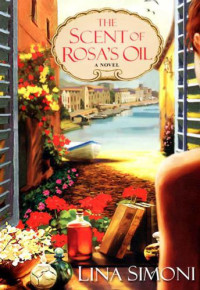Simoni Lina — The Scent of Rosa's Oil
