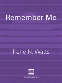 Watts, Irene N — Remember Me- A Search for Refuge in Wartime Britain