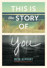 Kephart Beth — This Is the Story of You