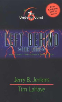 Jenkins Jerry B; LaHaye Tim F; Fabry Chris — The Underground