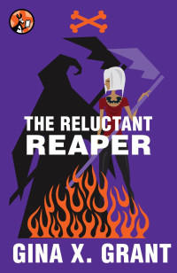 Grant, Gina X — The Reluctant Reaper