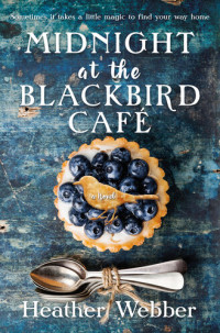 Heather Webber — Midnight at the Blackbird Cafe