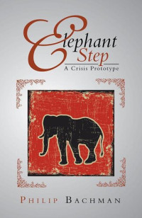 Philip Bachman — Elephant Step