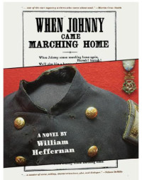 Heffernan William — When Johnny Came Marching Home