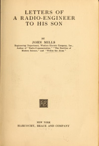 Mills John — Letters of a Radio-Engineer to His Son