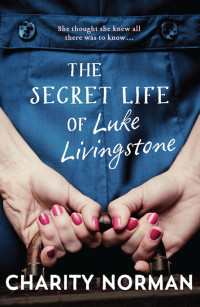 Norman Charity — The Secret Life of Luke Livingstone