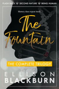 Ellison Blackburn — The Fountain: Flash Back, Second Nature, and Being Human