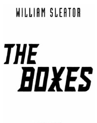 Sleator William — The Boxes