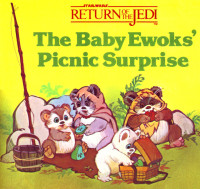  — The Baby Ewoks Picnic Surprise