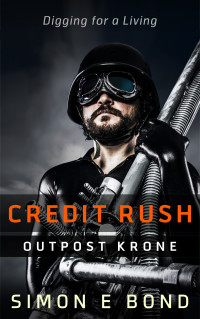 Bond, Simon E — Credit Rush OutPost Krone