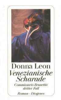 Donna Leon — Venezianische Scharade.: Commissario Brunettis dritter Fall.