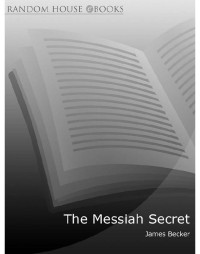 Becker James — The Messiah Secret