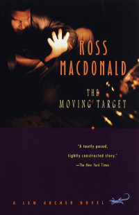 Ross Macdonald — The Moving Target (Harper) - Lew Archer #01