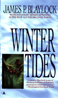 Blaylock, James P — Winter Tides