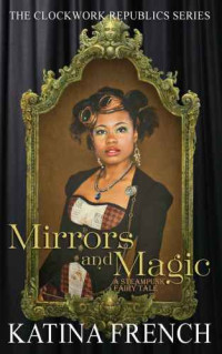 French Katina — Mirrors and Magic