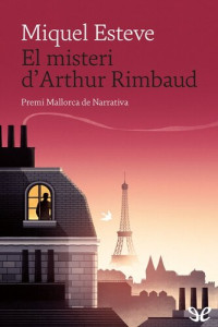 Miquel Esteve — El misteri d’Arthur Rimbaud