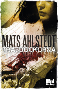 Ahlstedt Mats — Trasdockorna