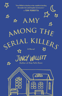 Jincy Willett — Amy Among the Serial Killers