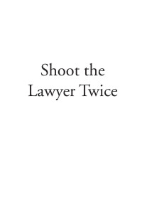 Bowen Michael — Shoot the Lawyer Twice