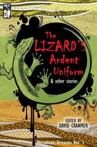 Abbott Patti; Corder Evan V; Davidson Hilary; Elliott Garnett — The Lizard's Ardent Uniform