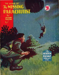 Anthony Parsons — THE AFFAIR OF THE MISSING PARACHUTIST (THE SEXTON BLAKE LIBRARY 3rd Serie Issue 141)