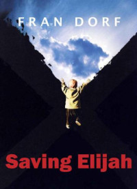 Dorf Fran — Saving Elijah (engl.)