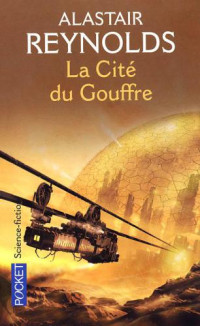 Reynolds Alastair — La Cite du Gouffre