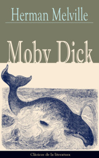 Herman Melville — Moby Dick: Clásicos de la literatura