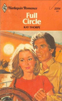 Kay Thorpe — Full Circle