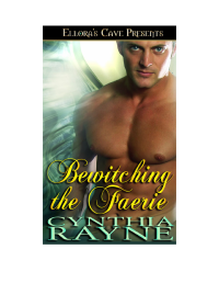 Rayne Cynthia — Bewitching the Faerie