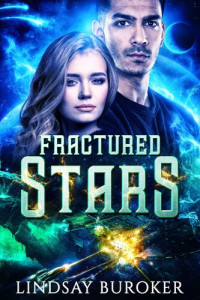 Lindsay Buroker — Fractured Stars: A Space Opera Adventure