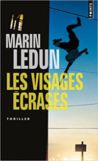 Ledun Marin — Les visages écrasés