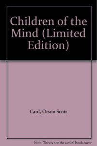 Card, Orson Scott — Children of the Mind