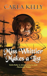 Carla Kelly — Miss Whittier Makes a List