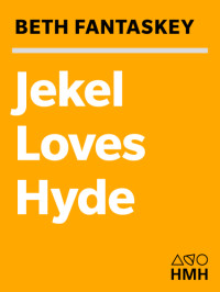Fantaskey Beth — Jekel Loves Hyde