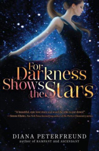 Peterfreund Diana — For Darkness Shows the Stars
