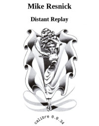 Resnick Mike — Distant Replay