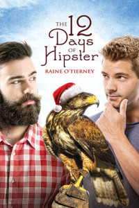 Raine O'Tierney — The 12 Days of Hipster