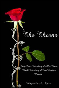 Bass, Kayresia A — The Thorns (The Story of Alec Thorn; Clash! The Story of Four Brothers; Nikolai)