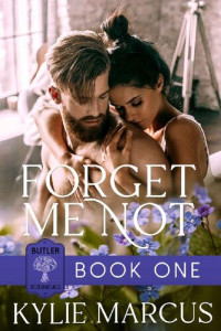 Kylie Marcus — Forget Me Not: A Small Town Instalove Story (The Butlers of Sage River Book 1)