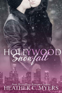 Myers, Heather C — Hollywood Snowfall