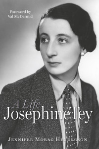 Henderson, Jennifer Morag — Josephine Tey: A Life